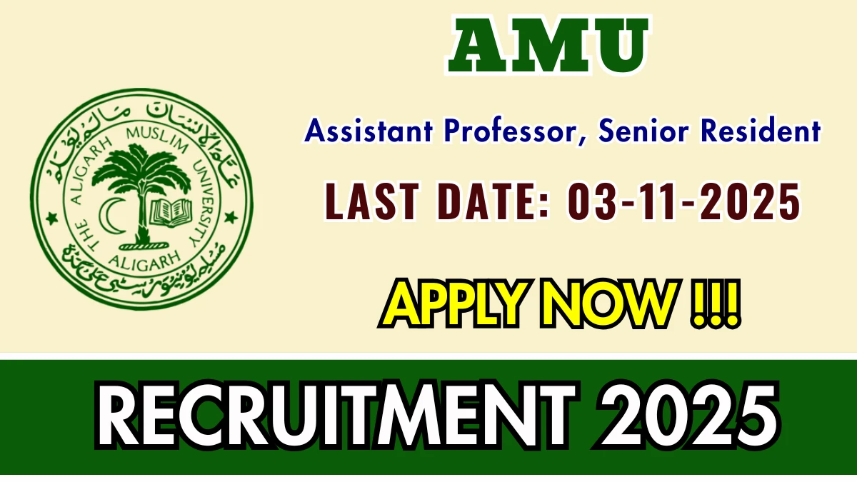 AMU Recruitment 2025 - Apply Online for 03 Assistant Professor, Senior Resident Posts AMU Recruitment 2025 - Apply Online for 03 Assistant Professor, Senior Resident Posts