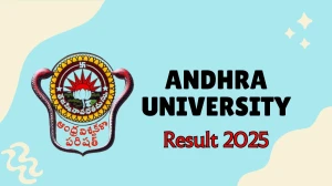Andhra University Result 2025 Out at andhrauniversity.edu.in Direct Link to Download 1st, 2nd, 3rd, 5th Sem Result