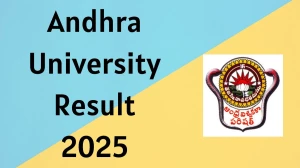 Andhra University Result 2025 Out at andhrauniversity.edu.in Direct Link to Download 1st and 2nd Semester Result