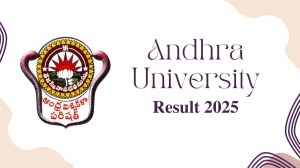 Andhra University Result 2025 Out at andhrauniversity.edu.in Direct Link to Download 4th Sem Result