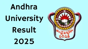 Andhra University Result 2025 Out at andhrauniversity.edu.in Direct Link to Download Third Semester Result