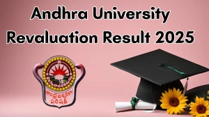 Andhra University Revaluation Result 2025 Out at andhrauniversity.edu.in Direct Link to Download 1st and 3rd Semester Result