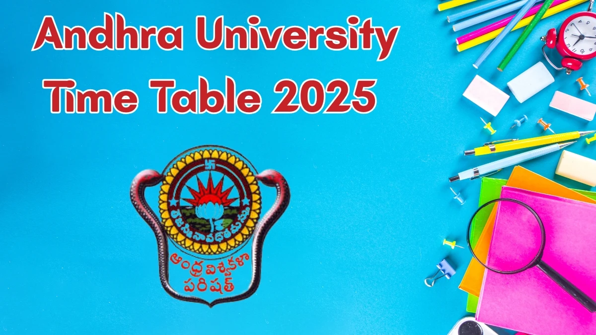 Andhra University Time Table 2025 Announced for B.Arch and B.Ed @ andhrauniversity.edu.in Details Here Andhra University Time Table 2025 Announced for B.Arch and B.Ed @ andhrauniversity.edu.in Details Here