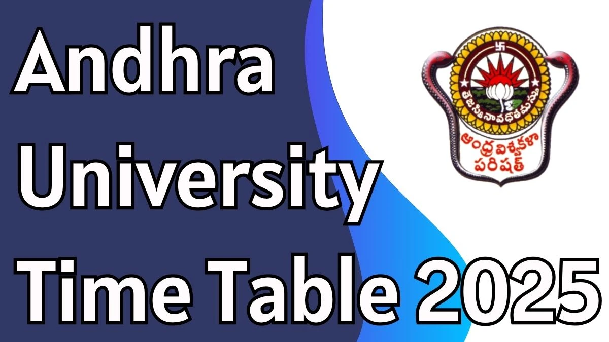 ఆంధ్ర యూనివర్శిటీ టైమ్ టేబుల్ 2025 M.Pharm @ andhrauniversity.edu.in వివరాల కోసం ఇక్కడ ప్రకటించింది Andhra University Time Table 2025 Announced For M.Pharm @ andhrauniversity.edu.in Details Here