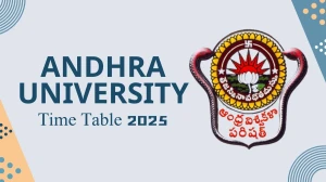 Andhra University Time Table 2025 Out for 2nd, 3rd, 5th, 7th, 9th Sem @ andhrauniversity.edu.in Details Here