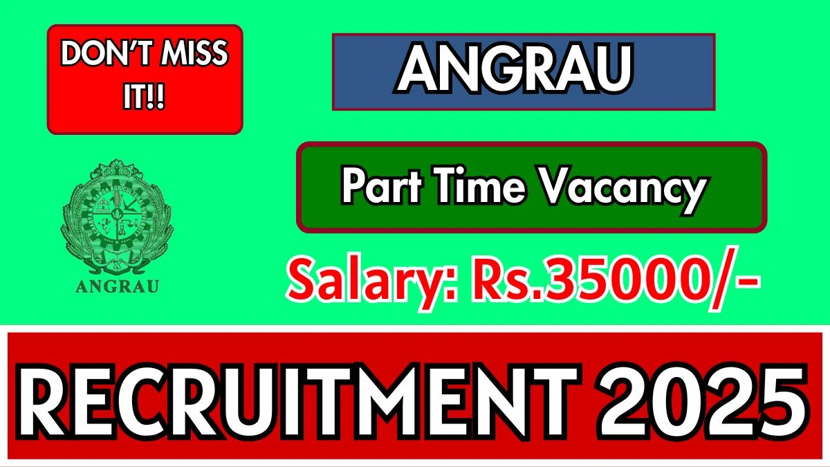 ANGRAU Part Time Medical Officer Recruitment 2025 – Walk in for 1 Posts
