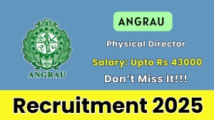 ANGRAU Physical Director Recruitment 2025 – Walk in