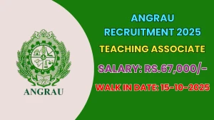 ANGRAU Teaching Associate Recruitment 2025 – Walk in