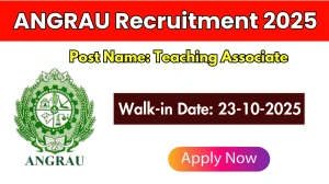 ANGRAU Teaching Associate Recruitment 2025 – Walk in