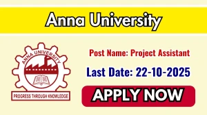 Anna University Project Assistant Recruitment 2025 - Apply Offline
