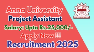 Anna University Project Assistant Recruitment 2025 - Apply Offline