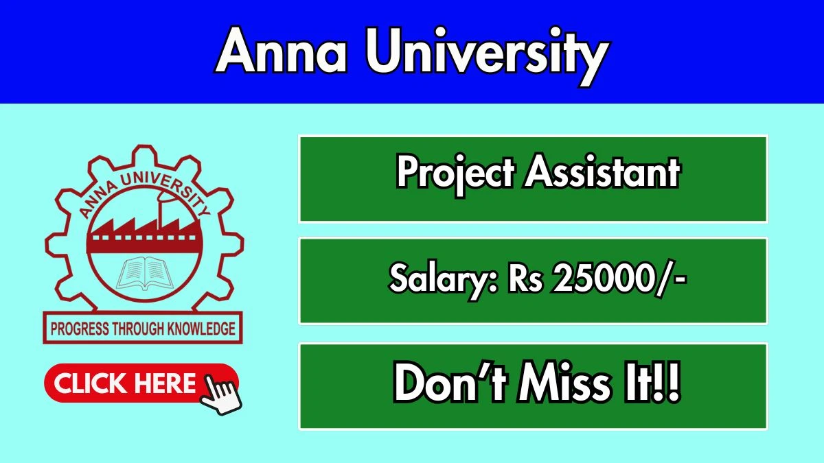 Anna University Project Assistant Recruitment 2025 - Apply Offline Anna University Project Assistant Recruitment 2025 - Apply Offline