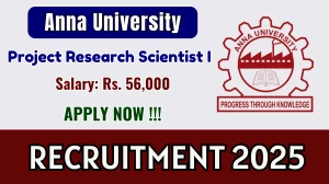 Anna University Project Research Scientist I Recruitment 2025 - Apply Offline for 02 Posts Anna University Project Research Scientist I Recruitment 2025 - Apply Offline for 02 Posts