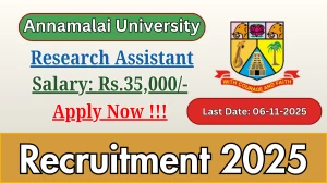 Annamalai University Research Assistant Recruitment 2025 - Apply Offline