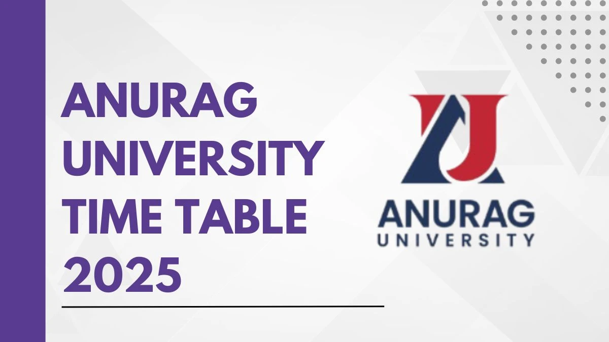 అనురాగ్ యూనివర్సిటీ టైమ్ టేబుల్ 2025 1వ, 2వ సెమ్ @ anurag.edu.in వివరాలు ఇక్కడ ఉన్నాయి Anurag University Time Table 2025 Out for 1st, 2nd Sem @ anurag.edu.in Details Here