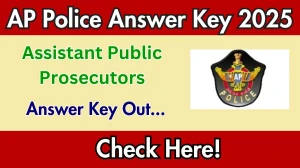 AP Police Assistant Public Prosecutors Answer Key 2025 Out slprb.ap.gov.in Download APP Answer Key Here