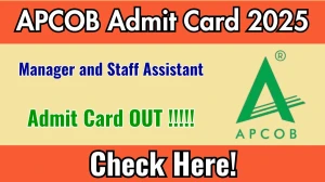 APCOB Manager, Staff Assistant Admit Card 2025 OUT Download Hall Ticket at apcob.org