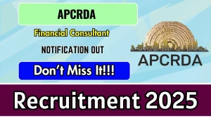 APCRDA Financial Consultant Recruitment 2025 - Apply Online