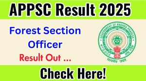 APPSC Forest Section Officer Result 2025 Out at portal-psc.ap.gov.in, Direct Link to Download Result PDF Here