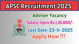 APSC Adviser Recruitment 2025 - Apply Online