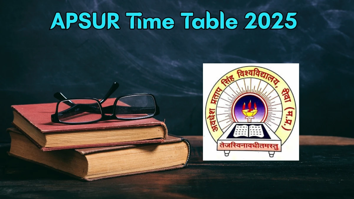 APSUR Time Table 2025 Announced for B.A, B.Sc, B.Com, BSW, BBA and BCA @ apsurewa.ac.in Details Here APSUR Time Table 2025 Announced for B.A, B.Sc, B.Com, BSW, BBA and BCA @ apsurewa.ac.in Details Here
