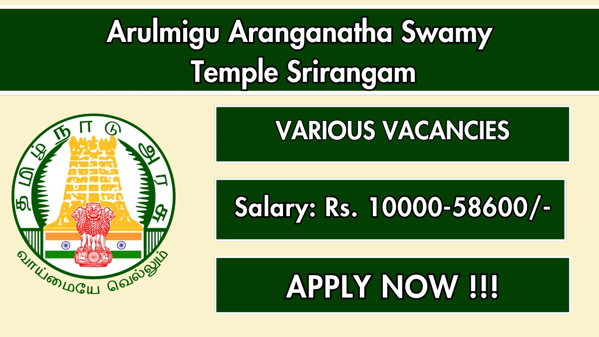 Arulmigu Aranganatha Swamy Temple Srirangam Recruitment 2025 - Apply Offline for 31 Junior Assistant, Sweeper and More Posts Arulmigu Aranganatha Swamy Temple Srirangam Recruitment 2025 - Apply Offline for 31 Junior Assistant, Sweeper and More Posts
