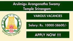 Arulmigu Aranganatha Swamy Temple Srirangam Recruitment 2025 - Apply Offline for 31 Junior Assistant, Sweeper and More Posts
