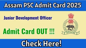 Assam PSC JDO Admit Card 2025 OUT Download Hall Ticket at apsc.nic.in Assam PSC JDO Admit Card 2025 OUT Download Hall Ticket at apsc.nic.in