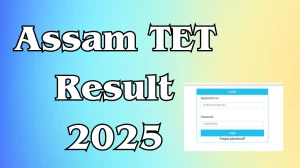 Assam TET Result 2025 Out at madhyamik.assam.gov.in Direct Link to Download Result