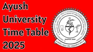 Ayush University Time Table 2025 Announced For BPT @ ddumhsaucg.ac.in Details Here