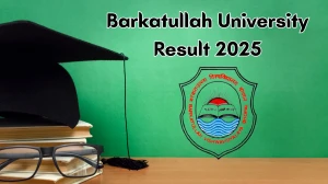 Barkatullah University Result 2025 Out at bubhopal.ac.in Direct Link to Download UG and PG Course Result