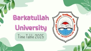 Barkatullah University Time Table 2025 Out for 2nd, 4th Sem @ bubhopal.ac.in Details Here Barkatullah University Time Table 2025 Out for 2nd, 4th Sem @ bubhopal.ac.in Details Here