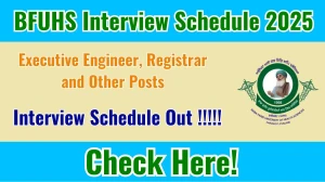 BFUHS Interview Schedule 2025 Released for Executive Engineer, Registrar & Other Posts – Check Dates at bfuhs.ggsmch.org BFUHS Interview Schedule 2025 Released for Executive Engineer, Registrar & Other Posts – Check Dates at bfuhs.ggsmch.org