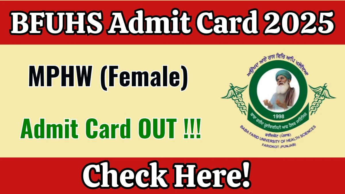 BFUHS MPHW (Female) Admit Card 2025 OUT Download Hall Ticket at bfuhs.ggsmch.org. BFUHS MPHW (Female) Admit Card 2025 OUT Download Hall Ticket at bfuhs.ggsmch.org.