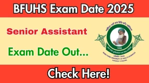 BFUHS Senior Assistant Exam Date 2025 Announced at bfuhs.ggsmch.org Exam details here BFUHS Senior Assistant Exam Date 2025 Announced at bfuhs.ggsmch.org Exam details here