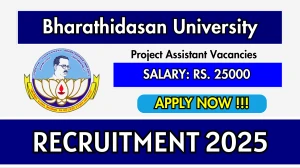 Bharathidasan University Project Assistant Recruitment 2025 - Apply Offline for 01 Posts Bharathidasan University Project Assistant Recruitment 2025 - Apply Offline for 01 Posts
