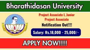 Bharathidasan University Recruitment 2025 - Apply Offline for 02 Project Associate I, Junior Project Associate Posts Bharathidasan University Recruitment 2025 - Apply Offline for 02 Project Associate I, Junior Project Associate Posts