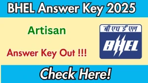 BHEL Artisan Answer Key 2025 Released – Download PDF & Solutions at bhel.com BHEL Artisan Answer Key 2025 Released – Download PDF & Solutions at bhel.com