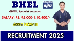 BHEL Recruitment 2025 – Walk in for 02 GDMO, Specialist Posts BHEL Recruitment 2025 – Walk in for 02 GDMO, Specialist Posts