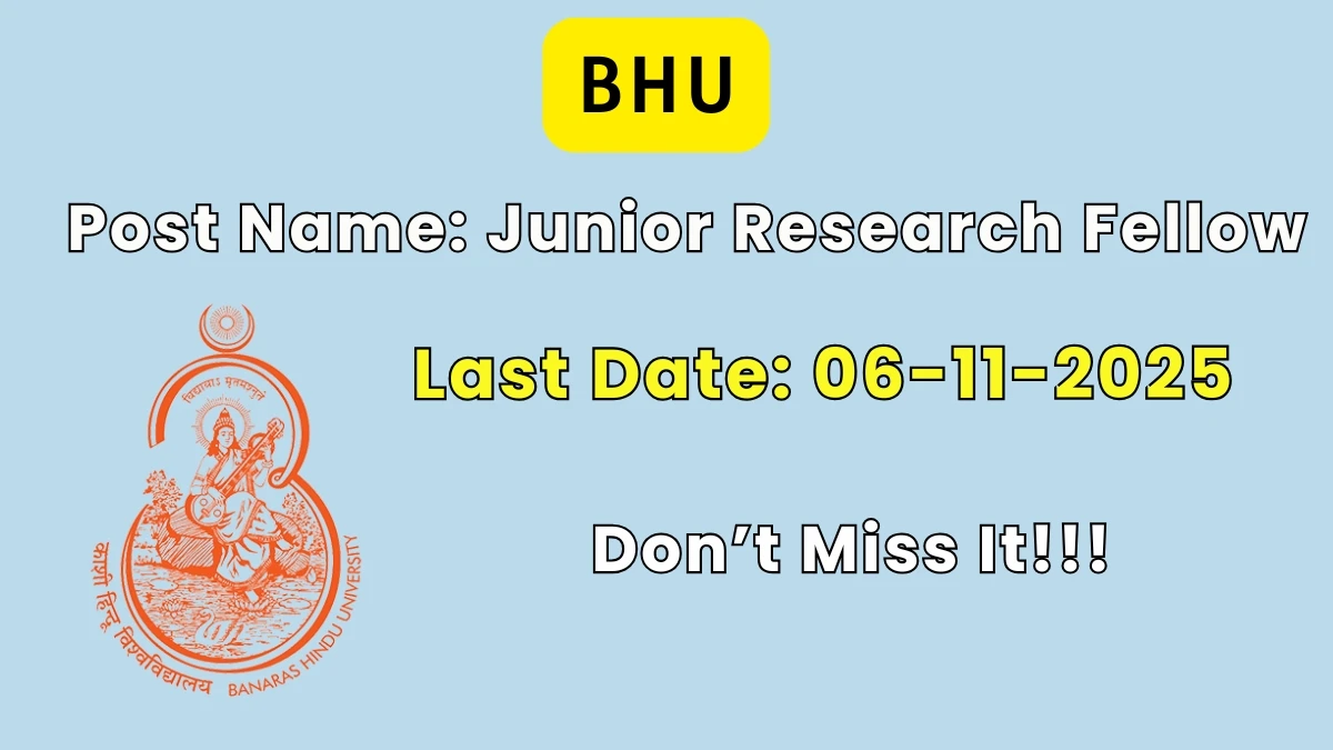 BHU Junior Research Fellow Recruitment 2025 - Apply Offline BHU Junior Research Fellow Recruitment 2025 - Apply Offline