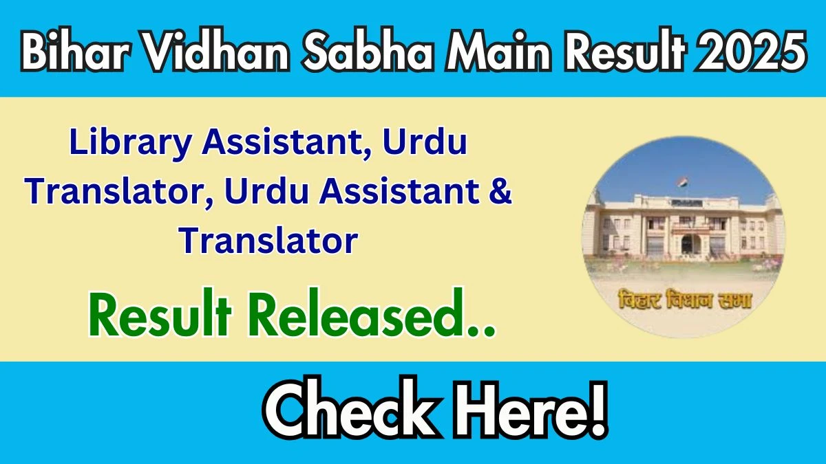 Bihar Vidhan Sabha Main Result 2025 Out at vidhansabha.bihar.gov.in, Direct Link to Download Result PDF Here Bihar Vidhan Sabha Main Result 2025 Out at vidhansabha.bihar.gov.in, Direct Link to Download Result PDF Here