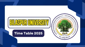 Bilaspur University Time Table 2025 Out for UG Course @ bilaspuruniversity.ac.in Details Here Bilaspur University Time Table 2025 Out for UG Course @ bilaspuruniversity.ac.in Details Here