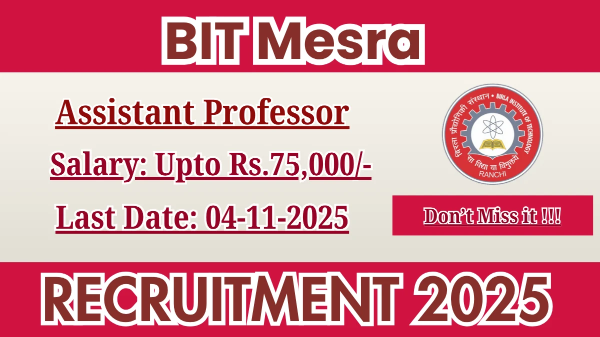 BIT Mesra Assistant Professor Recruitment 2025 - Apply Offline BIT Mesra Assistant Professor Recruitment 2025 - Apply Offline