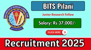 BITS Pilani Junior Research Fellow Recruitment 2025 - Apply Online