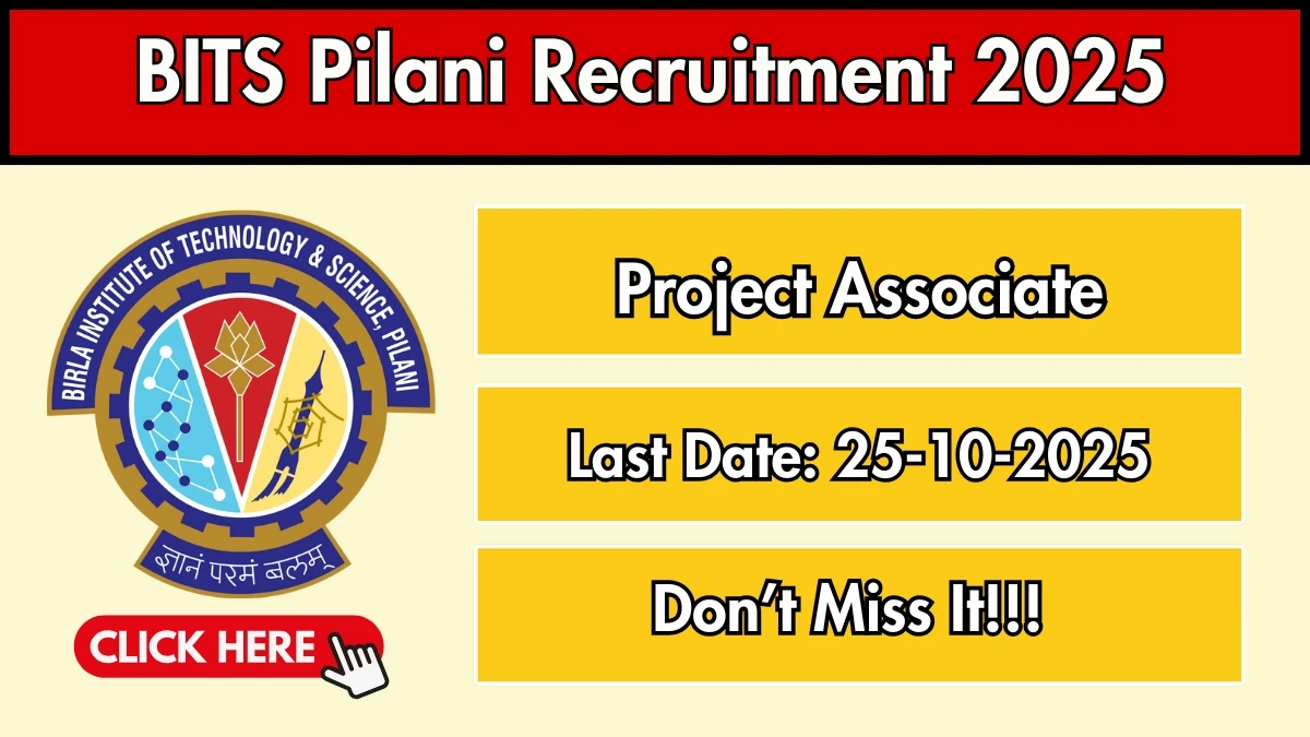 BITS Pilani Project Associate Recruitment 2025 - Apply Offline
