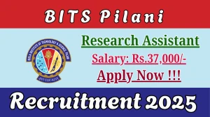 BITS Pilani Research Assistant Recruitment 2025 - Apply Offline