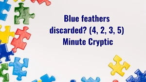 Blue feathers discarded? (4, 2, 3, 5) Minute Cryptic Answer 01 October 2025