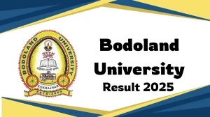 Bodoland University Result 2025 Declared at buniv.edu.in Direct Link to Download 2nd Sem Result