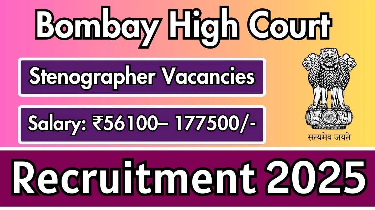 Bombay High Court Stenographer Recruitment 2025 - Apply Online for 12 Posts Bombay High Court Stenographer Recruitment 2025 - Apply Online for 12 Posts