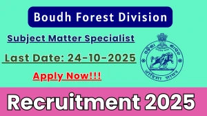 Boudh Forest Division Subject Matter Specialist Recruitment 2025 - Apply Offline